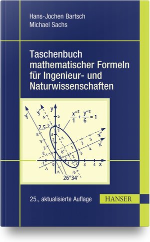 Buchcover Taschenbuch mathematischer Formeln für Ingenieur- und Naturwissenschaften | Hans-Jochen Bartsch | EAN 9783446476554 | ISBN 3-446-47655-5 | ISBN 978-3-446-47655-4