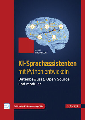 Buchcover KI-Sprachassistenten mit Python entwickeln | Jonas Freiknecht | EAN 9783446476592 | ISBN 3-446-47659-8 | ISBN 978-3-446-47659-2
