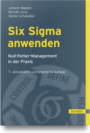 Buchcover Six Sigma anwenden | Johann Wappis | EAN 9783446476745 | ISBN 3-446-47674-1 | ISBN 978-3-446-47674-5