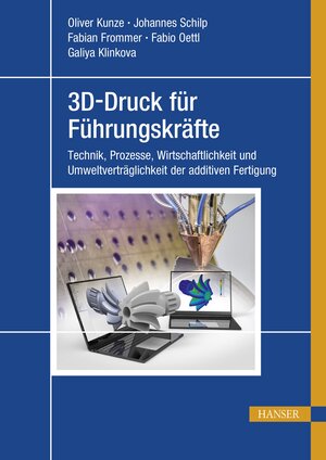 Buchcover 3D-Druck für Führungskräfte | Oliver Kunze | EAN 9783446477285 | ISBN 3-446-47728-4 | ISBN 978-3-446-47728-5