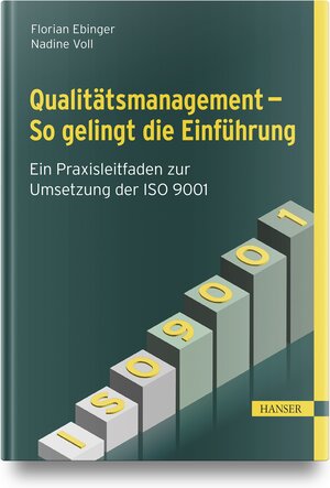 Buchcover Qualitätsmanagement – So gelingt die Einführung | Florian Ebinger | EAN 9783446477766 | ISBN 3-446-47776-4 | ISBN 978-3-446-47776-6