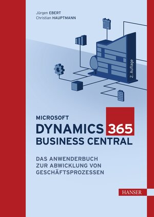 Buchcover Microsoft Dynamics 365 Business Central | Jürgen Ebert | EAN 9783446478336 | ISBN 3-446-47833-7 | ISBN 978-3-446-47833-6