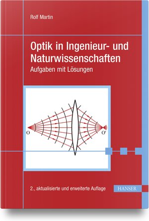 Buchcover Optik in Ingenieur- und Naturwissenschaften | Rolf Martin | EAN 9783446478732 | ISBN 3-446-47873-6 | ISBN 978-3-446-47873-2