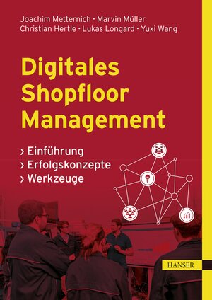 Buchcover Digitales Shopfloor Management | Joachim Metternich | EAN 9783446479067 | ISBN 3-446-47906-6 | ISBN 978-3-446-47906-7