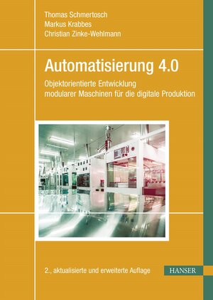 Buchcover Automatisierung 4.0 | Thomas Schmertosch | EAN 9783446481206 | ISBN 3-446-48120-6 | ISBN 978-3-446-48120-6