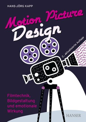 Buchcover Motion Picture Design | Hans-Jörg Kapp | EAN 9783446481763 | ISBN 3-446-48176-1 | ISBN 978-3-446-48176-3