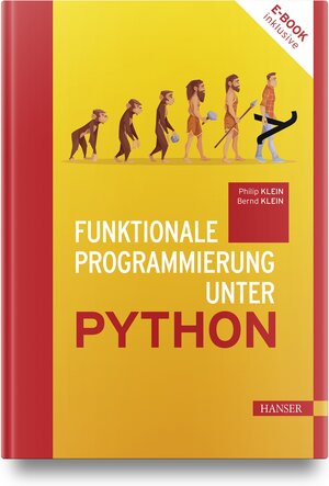 Buchcover Funktionale Programmierung unter Python | Bernd Klein | EAN 9783446481916 | ISBN 3-446-48191-5 | ISBN 978-3-446-48191-6