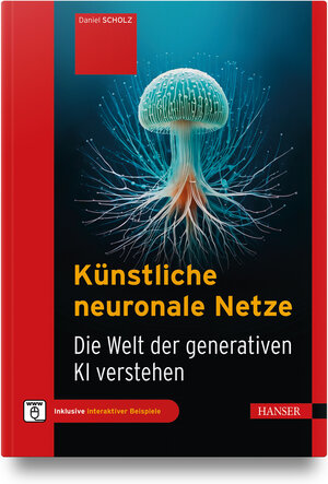 Buchcover Künstliche neuronale Netze | Daniel Scholz | EAN 9783446484757 | ISBN 3-446-48475-2 | ISBN 978-3-446-48475-7