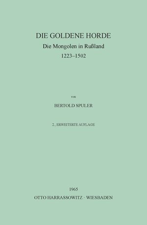 Die Goldene Horde: Die Mongolen in Russland 1223-1502