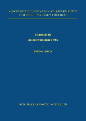 Buchcover Morphologie des koreanischen Verbs | Bruno Lewin | EAN 9783447010054 | ISBN 3-447-01005-3 | ISBN 978-3-447-01005-4