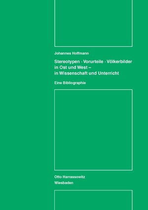 Buchcover Stereotypen - Vorurteile - Völkerbilder in Ost und West - in Wissenschaft und Unterricht | Johannes Hoffmann | EAN 9783447025751 | ISBN 3-447-02575-1 | ISBN 978-3-447-02575-1
