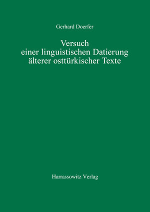 Buchcover Versuch einer linguistischen Datierung älterer osttürkischer Texte | Gerhard Doerfer | EAN 9783447032926 | ISBN 3-447-03292-8 | ISBN 978-3-447-03292-6