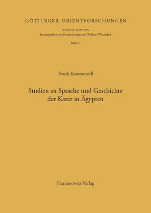 Buchcover Studien zu Sprache und Geschichte der Karer in Ägypten | Frank Kammerzell | EAN 9783447034111 | ISBN 3-447-03411-4 | ISBN 978-3-447-03411-1