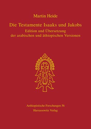 Buchcover Die Testamente Isaaks und Jakobs | Martin Heide | EAN 9783447042871 | ISBN 3-447-04287-7 | ISBN 978-3-447-04287-1