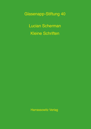 Buchcover Kleine Schriften | Lucian Scherman | EAN 9783447048835 | ISBN 3-447-04883-2 | ISBN 978-3-447-04883-5