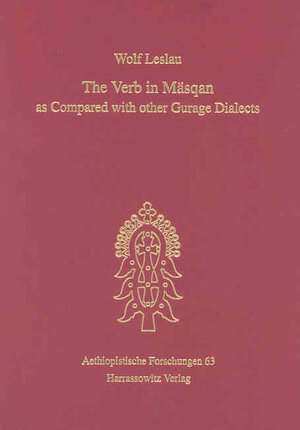 Buchcover The Verb in Mäsqan as Compared with other Gurage Dialects | Wolf Leslau | EAN 9783447049054 | ISBN 3-447-04905-7 | ISBN 978-3-447-04905-4
