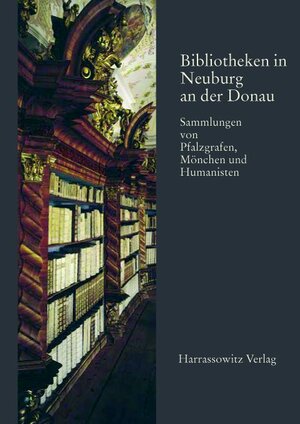 Buchcover Bibliotheken in Neuburg an der Donau  | EAN 9783447051972 | ISBN 3-447-05197-3 | ISBN 978-3-447-05197-2