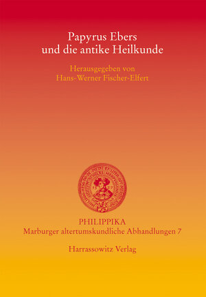 Buchcover Papyrus Ebers und die antike Heilkunde  | EAN 9783447052092 | ISBN 3-447-05209-0 | ISBN 978-3-447-05209-2