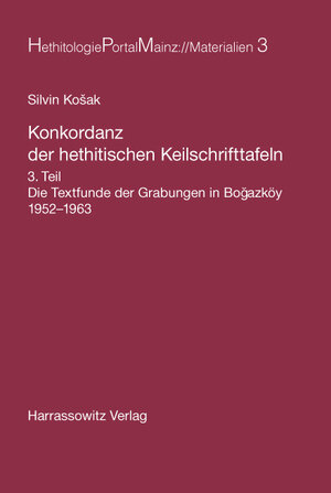 Buchcover Konkordanz der hethitischen Keilschrifttafeln | Silvin Kosak | EAN 9783447052818 | ISBN 3-447-05281-3 | ISBN 978-3-447-05281-8