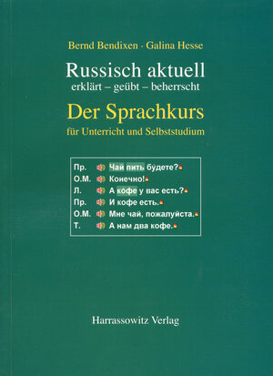 Buchcover Russisch aktuell / Der Sprachkurs. Für Unterricht und Studium (Buch) | Bernd Bendixen | EAN 9783447054133 | ISBN 3-447-05413-1 | ISBN 978-3-447-05413-3