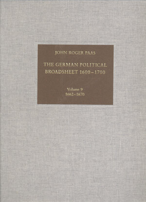 Buchcover The German Political Broadsheet 1600-1700 | John R Paas | EAN 9783447054621 | ISBN 3-447-05462-X | ISBN 978-3-447-05462-1