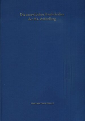 Buchcover Handschriften der Staats- und Universitätsbibliothek Bremen / Die neuzeitlichen Handschriften der Ms.-Aufstellung  | EAN 9783447055987 | ISBN 3-447-05598-7 | ISBN 978-3-447-05598-7
