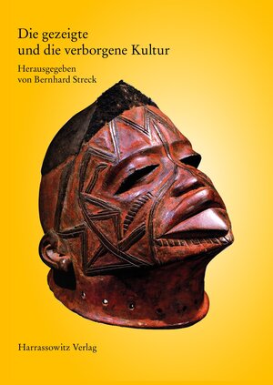 Buchcover Die gezeigte und die verborgene Kultur  | EAN 9783447056007 | ISBN 3-447-05600-2 | ISBN 978-3-447-05600-7