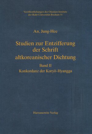 Buchcover Studien zur Entzifferung der Schrift altkoreanischer Dichtung | Jung-Hee An | EAN 9783447056243 | ISBN 3-447-05624-X | ISBN 978-3-447-05624-3