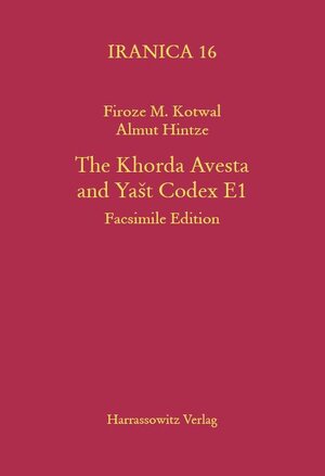 Buchcover The Khorda Avesta and Yast Codex E1  | EAN 9783447056922 | ISBN 3-447-05692-4 | ISBN 978-3-447-05692-2