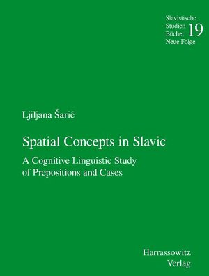 Buchcover Spatial Concepts in Slavic | Ljiljana Saric | EAN 9783447058063 | ISBN 3-447-05806-4 | ISBN 978-3-447-05806-3