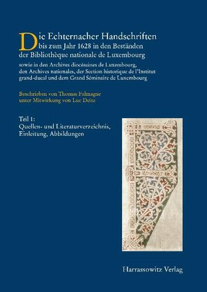 Buchcover Die Handschriften des Großherzogtums Luxemburg | Thomas Falmagne | EAN 9783447058704 | ISBN 3-447-05870-6 | ISBN 978-3-447-05870-4