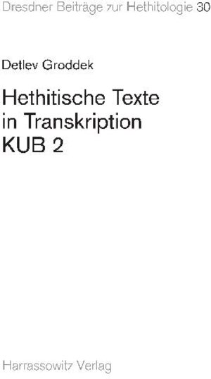 Buchcover Hethitische Texte in Transkription KUB 2 | Detlev Groddek | EAN 9783447060622 | ISBN 3-447-06062-X | ISBN 978-3-447-06062-2