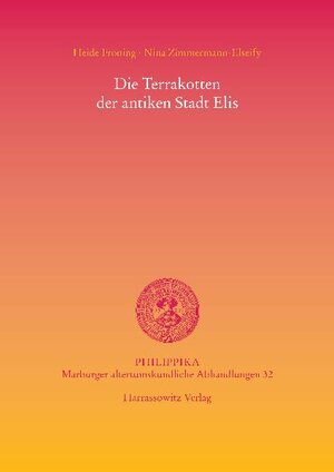 Buchcover Die Terrakotten der antiken Stadt Elis | Heide Froning | EAN 9783447061506 | ISBN 3-447-06150-2 | ISBN 978-3-447-06150-6