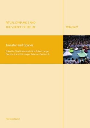 Buchcover Ritual Dynamics and the Science of Ritual. Volume V: Transfer and Spaces  | EAN 9783447062053 | ISBN 3-447-06205-3 | ISBN 978-3-447-06205-3