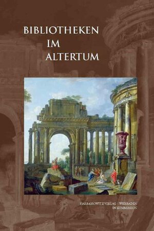 Buchcover Bibliotheken im Altertum  | EAN 9783447064064 | ISBN 3-447-06406-4 | ISBN 978-3-447-06406-4