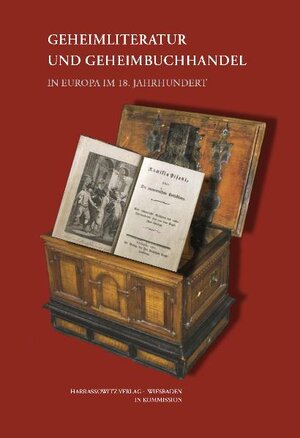 Buchcover Geheimliteratur und Geheimbuchhandel in Europa im 18. Jahrhundert  | EAN 9783447064781 | ISBN 3-447-06478-1 | ISBN 978-3-447-06478-1