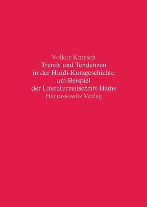 Buchcover Trends und Tendenzen in der Hindi-Kurzgeschichte am Beispiel der Literaturzeitschrift Hams | Volker Knirsch | EAN 9783447066129 | ISBN 3-447-06612-1 | ISBN 978-3-447-06612-9