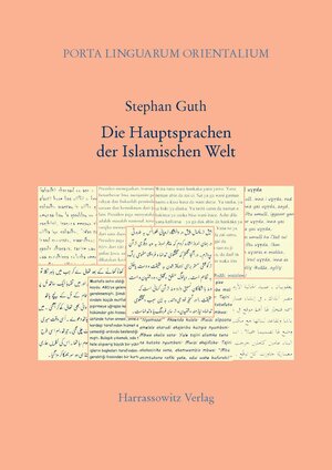 Buchcover Die Hauptsprachen der Islamischen Welt | Stephan Guth | EAN 9783447067867 | ISBN 3-447-06786-1 | ISBN 978-3-447-06786-7