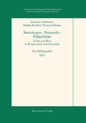 Buchcover Stereotypen · Vorurteile · Völkerbilder in Ost und West in Wissenschaft und Unterricht | Johannes Hoffmann | EAN 9783447068345 | ISBN 3-447-06834-5 | ISBN 978-3-447-06834-5