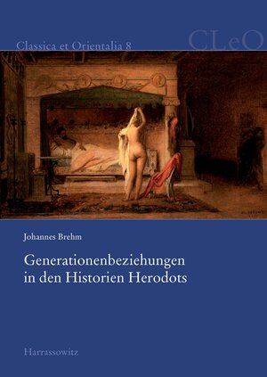 Buchcover Generationenbeziehungen in den Historien Herodots | Johannes Brehm | EAN 9783447069601 | ISBN 3-447-06960-0 | ISBN 978-3-447-06960-1