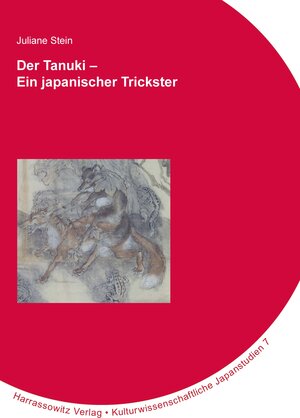Buchcover Der Tanuki – Ein japanischer Trickster | Juliane Stein | EAN 9783447101202 | ISBN 3-447-10120-2 | ISBN 978-3-447-10120-2