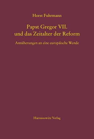 Buchcover Papst Gregor VII. und das Zeitalter der Reform | Horst Fuhrmann | EAN 9783447101622 | ISBN 3-447-10162-8 | ISBN 978-3-447-10162-2