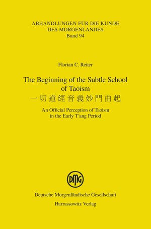 Buchcover The Beginning of the Subtle School of Taoism | Florian C. Reiter | EAN 9783447103145 | ISBN 3-447-10314-0 | ISBN 978-3-447-10314-5