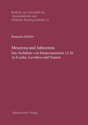 Buchcover Mosetora und Jahwetora | Benjamin Kilchör | EAN 9783447104098 | ISBN 3-447-10409-0 | ISBN 978-3-447-10409-8