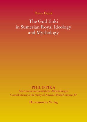 Buchcover The God Enki in Sumerian Royal Ideology and Mythology | Peeter Espak | EAN 9783447104128 | ISBN 3-447-10412-0 | ISBN 978-3-447-10412-8