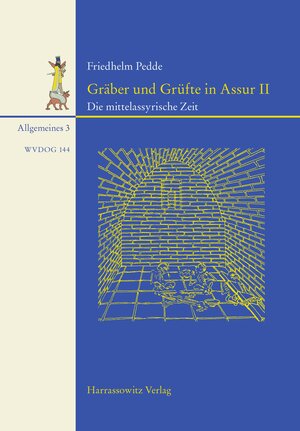 Buchcover Gräber und Grüfte in Assur II | Friedhelm Pedde | EAN 9783447104937 | ISBN 3-447-10493-7 | ISBN 978-3-447-10493-7