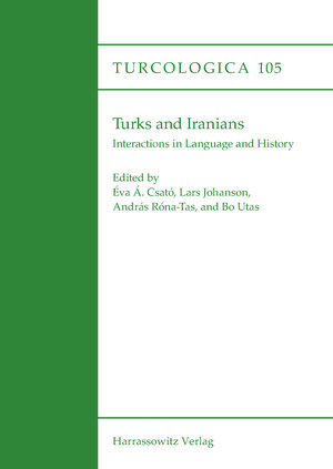 Buchcover Turks and Iranians. Interactions in Language and History  | EAN 9783447105378 | ISBN 3-447-10537-2 | ISBN 978-3-447-10537-8