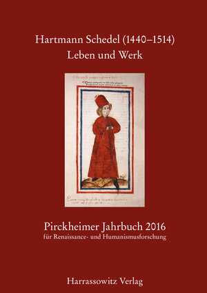 Buchcover Pirckheimer Jahrbuch 30 (2016) Hartmann Schedel (1440–1514). Leben und Werk  | EAN 9783447105477 | ISBN 3-447-10547-X | ISBN 978-3-447-10547-7