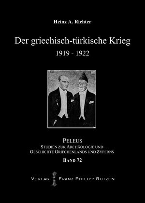 Buchcover Der griechisch-türkische Krieg 1919–1922 | Heinz A. Richter | EAN 9783447106566 | ISBN 3-447-10656-5 | ISBN 978-3-447-10656-6