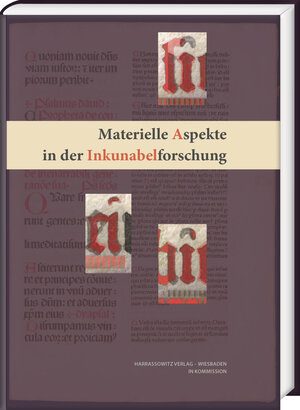 Buchcover Materielle Aspekte in der Inkunabelforschung  | EAN 9783447107198 | ISBN 3-447-10719-7 | ISBN 978-3-447-10719-8